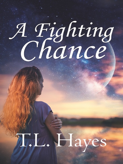 Title details for A Fighting Chance by T. L. Hayes - Available